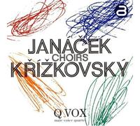 Janacek/Krizkovsky - Q Vox-Male Voice Quartet