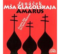JANACEK, L. - GLAGOLITIC MASS-AMARUS