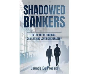Janade Du Plessis Shadowed Bankers (Tascabile) Shadowed Capital Trilogy