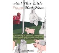 Janae Dimick And This Little Piggy Had None (Copertina rigida)