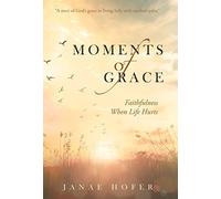 Janae Hofer Moments of Grace (Copertina rigida)