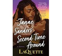 Janae Sanders' Second Time Around: A Novel
