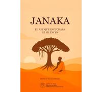 Janaka, el rey que escuchaba el silencio