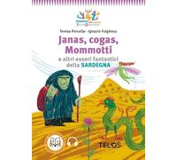 Janas, cogas, Mommotti e altri esseri fantastici della Sardegna. Con audiolibro