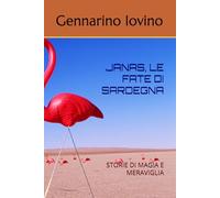 JANAS, LE FATE DI SARDEGNA: STORIE DI MAGIA E MERAVIGLIA