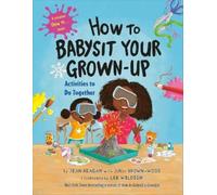 JaNay Brown-Wood How to Babysit Your Grown Up: Activities to (Copertina rigida)