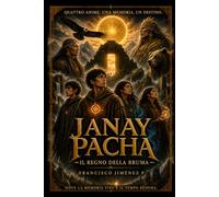 Janay Pacha: Il Regno Della Bruma: 1
