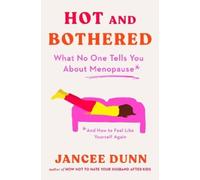 Jancee Dunn Hot and Bothered (Copertina rigida)