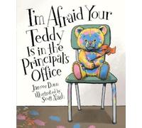 Jancee Dunn I'm Afraid Your Teddy Is in the Principal's Offic (Copertina rigida)