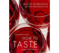 Jancis Robinson How to Taste (Copertina rigida)