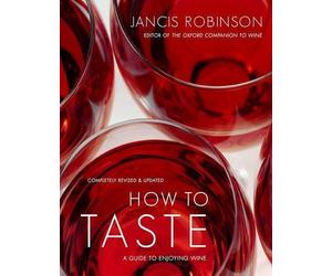 Jancis Robinson How to Taste (Copertina rigida)