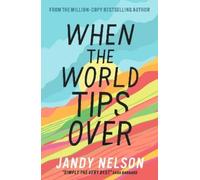 Jandy Nelson When the World Tips Over (Tascabile)
