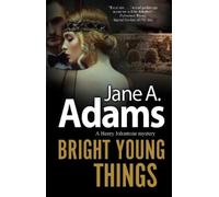 Jane A. Adams Bright Young Things (Copertina rigida)