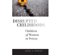 Jane A Siegel Disrupted Childhoods (Tascabile)