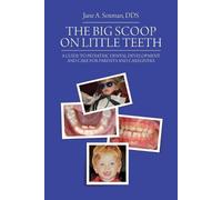 Jane A Soxman The Big Scoop on Little Teeth (Tascabile)