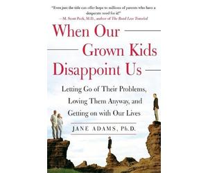 Jane Adams When Our Grown Kids Disappoint Us (Tascabile)