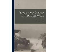Jane Addams Peace and Bread in Time of War (Tascabile)