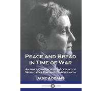 Jane Addams Peace and Bread in Time of War (Tascabile)