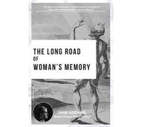 Jane Addams The long road of woman's memory (Tascabile)