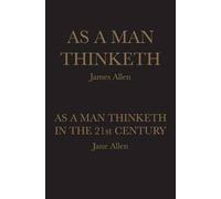 Jane Allen James Allen As A Man Thinketh (Tascabile)