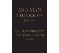 Jane Allen James Allen As A Man Thinketh (Tascabile)