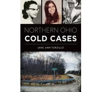 Jane Ann Turzillo Northern Ohio Cold Cases (Tascabile) True Crime