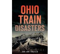 Jane Ann Turzillo Ohio Train Disasters (Tascabile)
