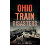 Jane Ann Turzillo Ohio Train Disasters (Tascabile)