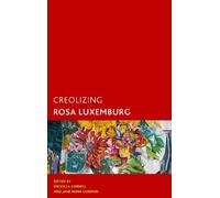 Jane Anna Gordon Creolizing Rosa Luxemburg (Copertina rigida)
