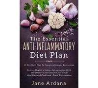 Jane Ardana Anti Inflammatory Diet For Beginners - The Essential Ant (Tascabile)