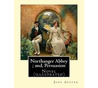 Jane Austen Austin Dobson Hugh Tho Northanger Abbey; and, Persuasion (Tascabile)