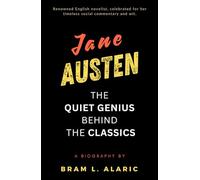 Jane Austen Biography: The Quiet Genius Behind the Classics (A Detailed Account and Timeless Impression)
