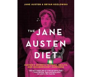 Jane Austen Bryan Kozlowski The Jane Austen Diet (Tascabile)