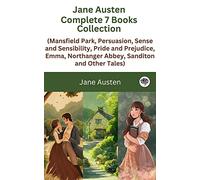 Jane Austen Complete 7 Books Collection Box Set (Mansfield Park, Persuasion, Sense and Sensibility, Pride and Prejudice, Emma, Northanger Abbey, Sanditon and Other Tales)