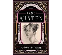 Jane Austen Gis Überredung: Die Liebe der Anne Elliot. Jane A (Copertina rigida)
