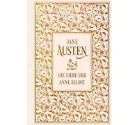 Jane Austen Gisela Die Liebe der Anne Elliot: Leinen mit Gol (Copertina rigida)