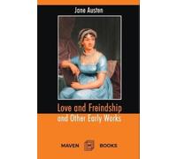Jane Austen Love and Freindship and Other Early Works A Collection o (Tascabile)