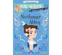 Jane Austen: Northanger Abbey (Easy Classics) (Jane Austen Children's Stories (Easy Classics))