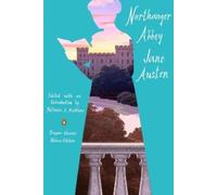 Northanger Abbey: (Penguin Classics Deluxe Edition)