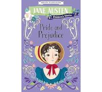 Jane Austen: Pride and Prejudice (Easy Classics) - English Classic Literature Abridged for Ages 7-11 (Jane Austen Children's Stories (Easy Classics)): 1