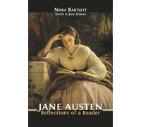 Jane Austen: Reflections of a Reader - Bartlett Nora
