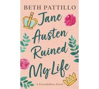 Jane Austen Ruined My Life: A Formidables Novel: 2