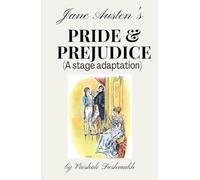 Jane Austen’s PRIDE & PREJUDICE (A Stage Adaptation)