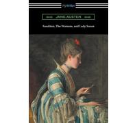Jane Austen Sanditon, The Watsons, and Lady Susan (Tascabile)