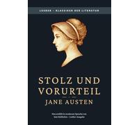 Jane Austen - Stolz und Vorurteil: LesBar - weil Klassier nicht kompliziert sein müssen