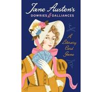 Jane Austen's Dowries & Dalliances: A Literary Card Game