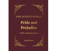 Jane Austen's World: Pride and Prejudice: POV Coloring Journey