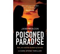 Jane Beacon Poisoned Paradise: Sun, sea and the darkest of secrets ( (Tascabile)