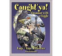 Jane Bell Kiester Caught'ya Grammar with a Giggle (Tascabile) Maupin House
