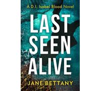 Jane Bettany Last Seen Alive (Tascabile) Detective Isabel Blood